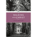 Walking with Christ