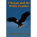 Chogan and the White Feather
