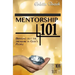 Mentorship 101: Bringing Out the Treasure in God's People