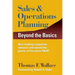 Sales & Operations Planning: Beyond the Basics