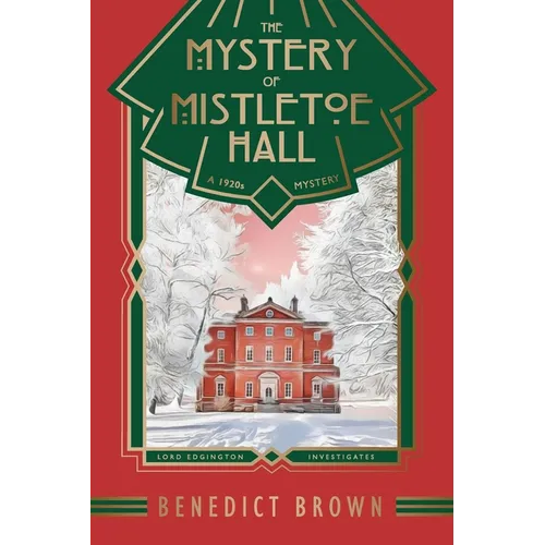 The Mystery of Mistletoe Hall: A Standalone 1920s Christmas Mystery - Paperback