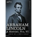 Abraham Lincoln: A History, Vol.VI (in 10 Volumes)