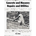 Concrete and Masonry Repairs and Utilities