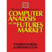 Technical Traders Guide to Computer Analysis of the Futures Markets