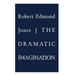 The Dramatic Imagination: Reflections and Speculations on the Art of the Theatre, Reissue