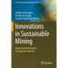 Innovations in Sustainable Mining: Balancing Environment, Ecology and Economy