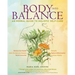 Body Into Balance: An Herbal Guide to Holistic Self-Care