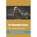 The Mammoth Slayers: The Last Neanderthal
