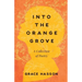 Into the Orange Grove: A Collection of Poetry