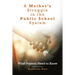 A Mother's Struggle in the Public School System: What Parents Need to Know
