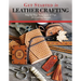 Get Started in Leather Crafting: Step-By-Step Techniques and Tips for Crafting Success