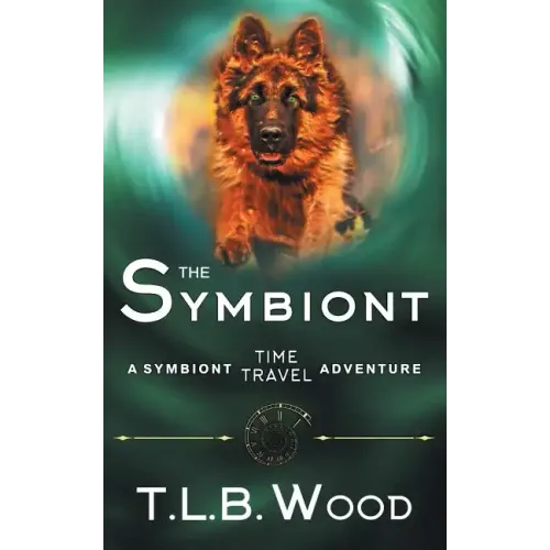 The Symbiont (The Symbiont Time Travel Adventures Series, Book 1)