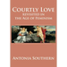Courtly Love Revisited in the Age of Feminism