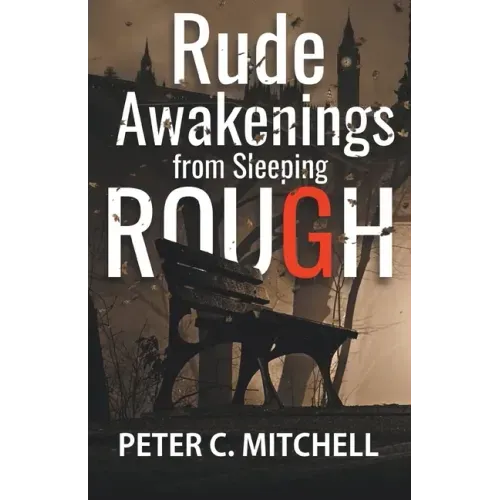 Rude Awakenings from Sleeping Rough