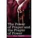 The Power of Prayer and the Prayer of Power