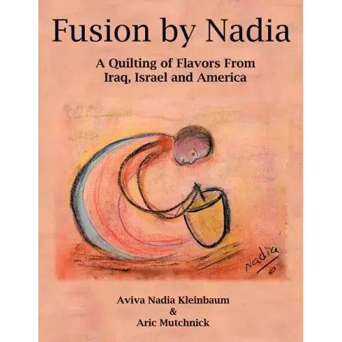 Fusion by Nadia: A Quilting of Flavors From Iraq, Israel and America