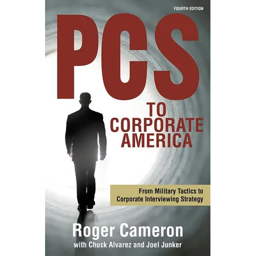 PCs to Corporate America: From Military Tactics to Corporate Interviewing Strategy