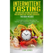 Intermittent Fasting: 2 Books in 1: Intermittent Fasting for Women and Intermittent Fasting Cookbook: A Complete Guide to Alternate-Day Fast