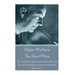 Edgar Wallace - The Devil Man: "An intellectual is someone who has found something more interesting than sex."
