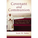 Covenant and Communion: The Biblical Theology of Pope Benedict XVI