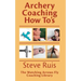 Archery Coaching How-To's