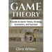 Game Theory: A Guide to Game Theory, Strategy, Economics, and Success!