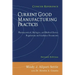 Current Good Manufacturing Practices: Pharmaceutical, Biologics, and Medical Device Regulations and Guidance Documents, Concise Reference, Second Edit