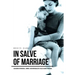 In Salve of Marriage: Balancing Patriarchal, Feminist, and Individualistic Values Against Marriage