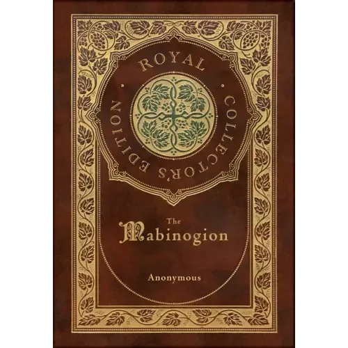 The Mabinogion (Royal Collector's Edition) (Case Laminate Hardcover with Jacket)
