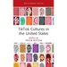 TikTok Cultures in the United States