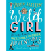 Wild Girl: How to Have Incredible Outdoor Adventures