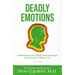 Deadly Emotions: Understand the Mind-Body-Spirit Connection That Can Heal or Destroy You