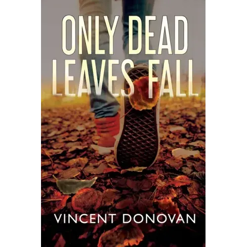 Only Dead Leaves Fall