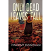 Only Dead Leaves Fall