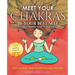 Meet Your Chakras. Be Your Best Self: Chakra Healing Guide for Beginners. Heal your Body, Mind and Spirit and raise your vibes. Self Healing Book for