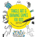 Tangle Art and Drawing Games for Kids: A Silly Book for Creative and Visual Thinking