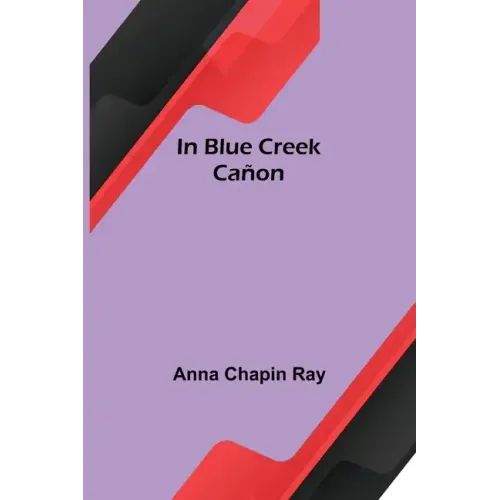 In Blue Creek Cañon