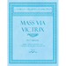 Mass Via Victrix - In F Minor - Music Arranged for Soli, Chorus, Orchestra and Organ - Op.173