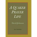 A Quaker Prayer Life