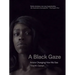 A Black Gaze: Artists Changing How We See