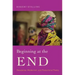 Beginning at the End