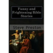 Funny and Frightening Bible Stories