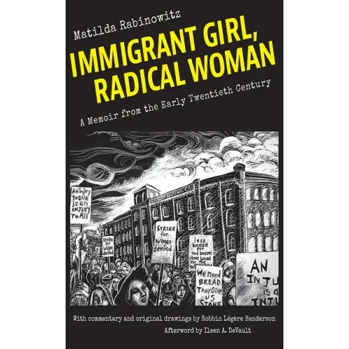 Immigrant Girl, Radical Woman: A Memoir from the Early Twentieth Century