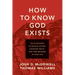 How to Know God Exists: Solid Reasons to Believe in God, Discover Truth, and Find Meaning in Your Life