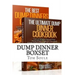 Dump Dinner Boxset: The Ultimate Dump Dinner Cookbook + the Best Dump Dinners Cookbook: Quick & Easy Dump Dinner Recipes for Busy People (