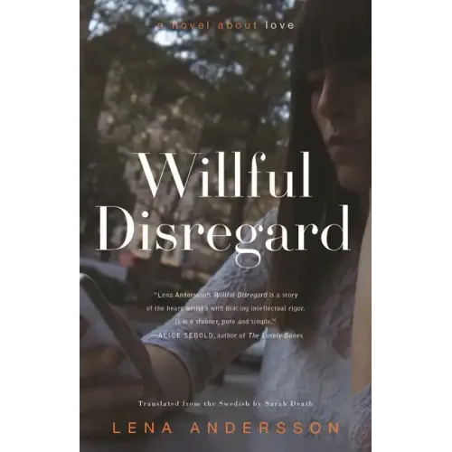 Willful Disregard: A Novel about Love