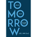Tomorrow: Create Your Future Today