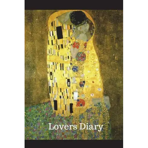 Lovers Diary: 6" x 9" 150 Sheet 300 Page Diary Featuring Gustav Klimt's The Kiss