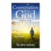 A Conversation With God -Book 3 Finishing Strong...: A Conversation With God -Book 3 Finishing Strong...