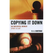 Copying It Down: An Anecdotal Memoir